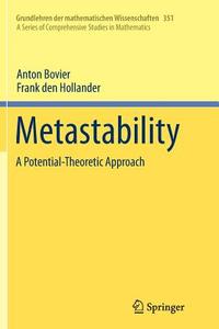 Metastability di Anton Bovier, Frank Den Hollander edito da Springer International Publishing