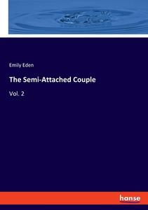 The Semi-Attached Couple di Emily Eden edito da hansebooks