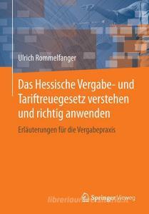 Das Hessische Vergabe- und Tariftreuegesetz verstehen und richtig anwenden di Ulrich Rommelfanger edito da Gabler, Betriebswirt.-Vlg