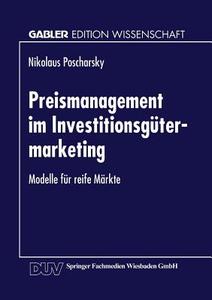 Preismanagement im Investitionsgütermarketing edito da Deutscher Universitätsverlag