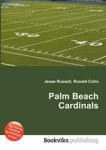 Palm Beach Cardinals edito da Book On Demand Ltd.