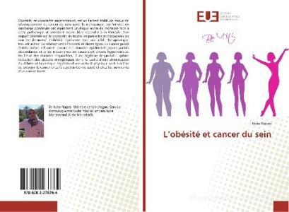 L'obésité et cancer du sein di Nora Naqos edito da Éditions universitaires européennes
