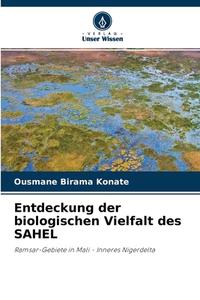 Entdeckung der biologischen Vielfalt des SAHEL di Ousmane Birama Konate edito da Verlag Unser Wissen