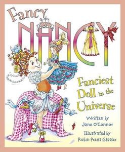 Fanciest Doll in the Universe di Jane O'Connor edito da HarperCollins Publishers