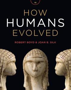 How Humans Evolved di Robert Boyd, Joan B. Silk edito da Ww Norton & Co