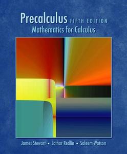 Precalculus: Mathematics for Calculus (Book Only) di James Stewart, Lothar Redlin, Saleem Watson edito da Cengage Learning