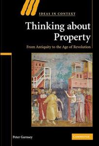 Thinking about Property di Peter Garnsey edito da Cambridge University Press