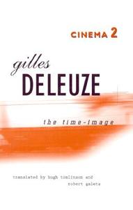 Cinema 2 the Time-Image di Gilles Deleuze edito da UNIV OF MINNESOTA PR