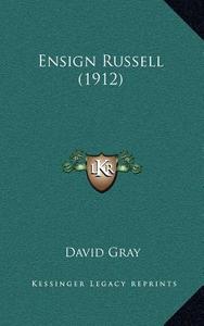 Ensign Russell (1912) di David Gray edito da Kessinger Publishing