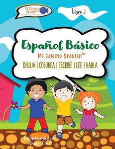 Español Básico para Niños, Book 2 di Mi Camino Spanish(TM) edito da Lulu.com