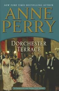 Dorchester Terrace di Anne Perry edito da Thorndike Press