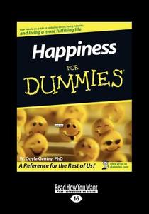 Happiness For Dummies(r) di W. Doyle Gentry edito da Readhowyouwant.com Ltd