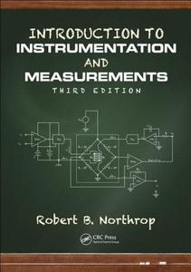 Introduction to Instrumentation and Measurements di Robert B. (University of Connecticut Northrop edito da Taylor & Francis Inc