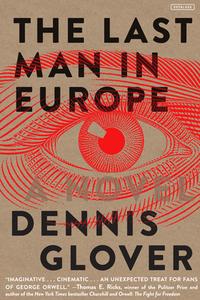 The Last Man in Europe di Dennis Glover edito da OVERLOOK PR
