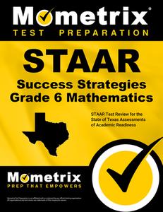 STAAR Success Strategies Grade 6 Mathematics Study Guide: STAAR Test Review for the State of Texas Assessments of Academ edito da MOMETRIX MEDIA LLC