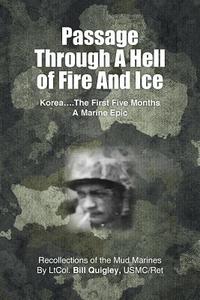 Passage Through A Hell Of Fire And Ice di Bill Quigley edito da Page Publishing, Inc.