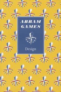 Abram Games: Design di Naomi Games, Brian Webb edito da ACC Art Books