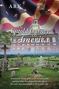 An Untold Journey Of America di Ark edito da Outskirts Press