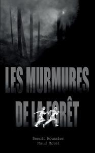 Les murmures de la forêt di Benoît Houssier edito da Books on Demand