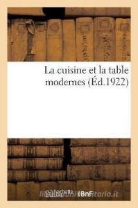 La Cuisine Et La Table Modernes di Collectif edito da Hachette Livre - BNF