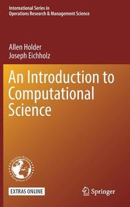 An Introduction to Computational Science di Joseph Eichholz, Allen Holder edito da Springer-Verlag GmbH