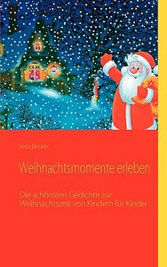 Weihnachtsmomente erleben di Vera Becker edito da Books on Demand