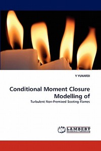 Conditional Moment Closure Modelling of di Y YUNARDI edito da LAP Lambert Acad. Publ.