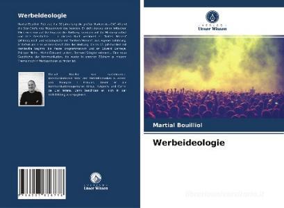 Werbeideologie di Martial Bouilliol edito da Verlag Unser Wissen