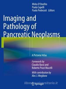 Imaging and Pathology of Pancreatic Neoplasms edito da Springer-Verlag GmbH