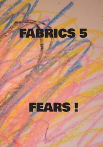 Fabrics 5 Fears ! di Mikael Nehrer edito da Books on Demand
