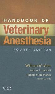 Handbook Of Veterinary Anesthesia di William W. Muir, John A. E. Hubbell, Richard M. Bednarski edito da Elsevier - Health Sciences Division