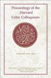 Proceedings of the Harvard Celtic Colloquium 31: 2011 di Deborah Furchtgott edito da Harvard University Press