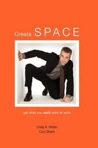Create Space di Craig Gilden, Cory Sherb edito da Lulu.com