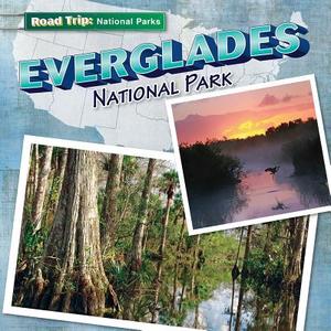 Everglades National Park di Kathleen Connors edito da Gareth Stevens Publishing