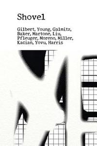 Shovel: An Anthology of Poetry di Richard Gilbert, Jack Galmitz edito da Createspace