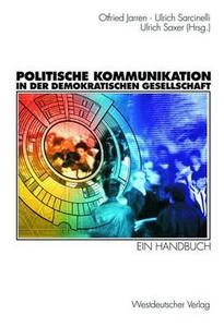 Politische Kommunikation In Der Demokratischen Gesellschaft edito da Vs Verlag Fur Sozialwissenschaften