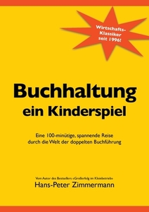 Buchhaltung, ein Kinderspiel di Hans-Peter Zimmermann edito da Books on Demand