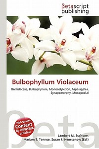 Bulbophyllum Violaceum edito da Betascript Publishing