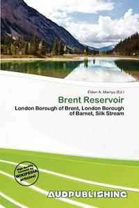 Brent Reservoir edito da Aud Publishing