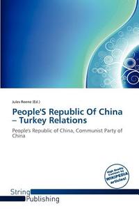 People's Republic Of China - Turkey Relations edito da Crypt Publishing