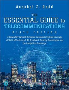 Essential Guide to Telecommunication, The di Annabel Z. Dodd edito da Prentice Hall