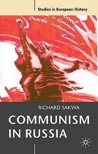 Communism in Russia di Richard Sakwa edito da Macmillan Education UK