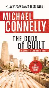 The Gods of Guilt di Michael Connelly edito da GRAND CENTRAL PUBL