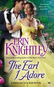 The Earl I Adore di Erin Knightley edito da PUT