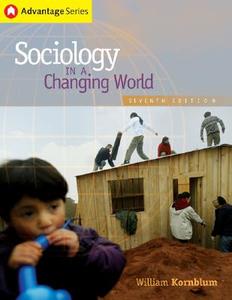 Sociology in a Changing World [With CDROM and Infotrac] di William Kornblum edito da Wadsworth Publishing Company