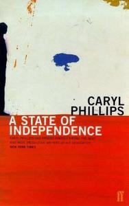 State of Independence di Caryl Phillips edito da Faber & Faber