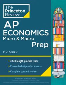 Princeton Review AP Economics Micro & Macro Prep, 2024: 4 Practice Tests + Complete Content Review + Strategies & Techniques di The Princeton Review edito da PRINCETON REVIEW