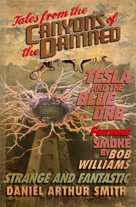 Tales from the Canyons of the Damned: No. 2 di Daniel Arthur Smith, Bob Williams edito da Holt Smith Ltd