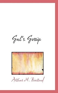 Gal's Gossip di Arthur Morris Binstead edito da Bibliolife