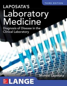 Laposata's Laboratory  Medicine Diagnosis of Disease in Clinical Laboratory Third Edition di Michael Laposata edito da McGraw-Hill Education